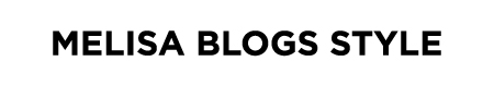 MELISA BLOGS STYLE